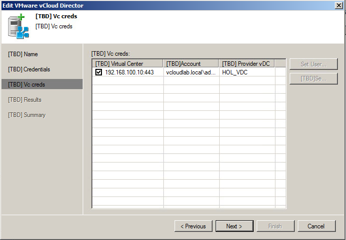Next up fill in credentials for the vCenter servers which are connected to your vCloud Director