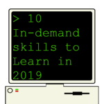 10 In-demand skills to learn in 2019